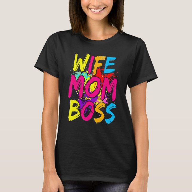 Wife Mum Boss Mummy And Me  Boy Mum Life T-Shirt (Front)