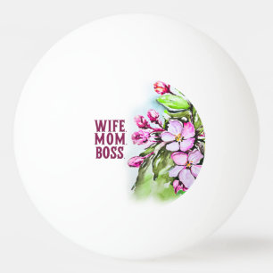 Wife Mum Boss, Pink Flowers Ping Pong Ball