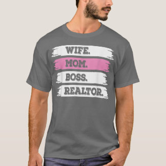 wife mum boss realtor women T-Shirt