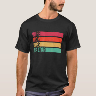 Wife Mum Boss Realtor Women T-Shirt