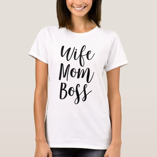 Wife Mum Boss T-Shirt (Front)