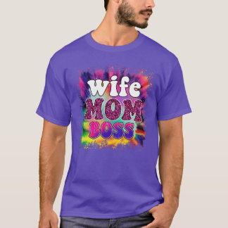 wife mum boss T-Shirt