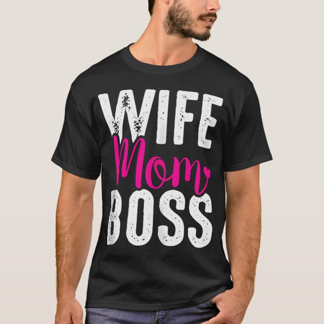 Wife Mum Boss T-Shirt (Front)