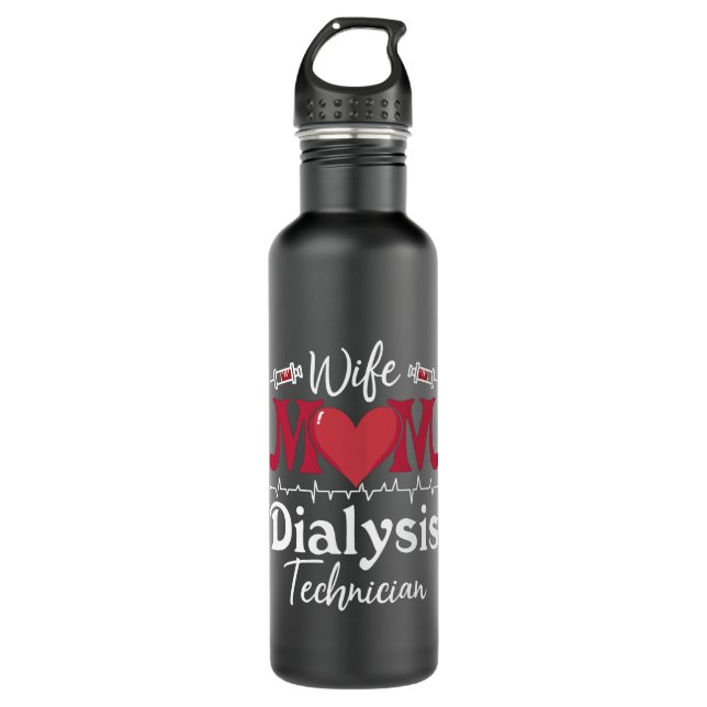Wife Mum Dialysis Technician Nurse Tech Nephrology 710 Ml Water Bottle (Front)