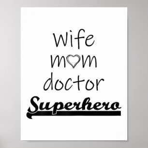 Wife Mum Doctor Superhero Outfit Cute Mothers Day Poster