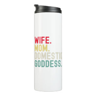 Wife Mum domestic goddess funny accurate retro Thermal Tumbler