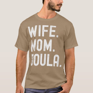 Wife Mum Doula T-Shirt