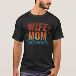 Wife Mum Farmer Women Mother s Day Retro Vintage F T-Shirt