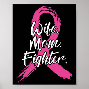 Wife Mum Fighter Breast Cancer Patient Pink Awaren Poster