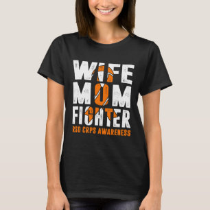 Wife Mum Fighter Rsd Crps Awareness  T-Shirt