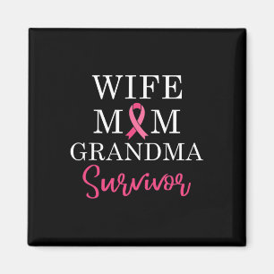 Wife Mum Grandma Survivor Breast Cancer Awareness Magnet
