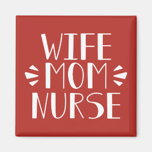 Wife Mum Nurse Graphic Magnet