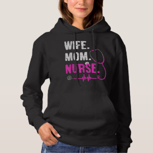 Wife Mum Nurse RN LPN Funny Nurses Nursing Mother Hoodie