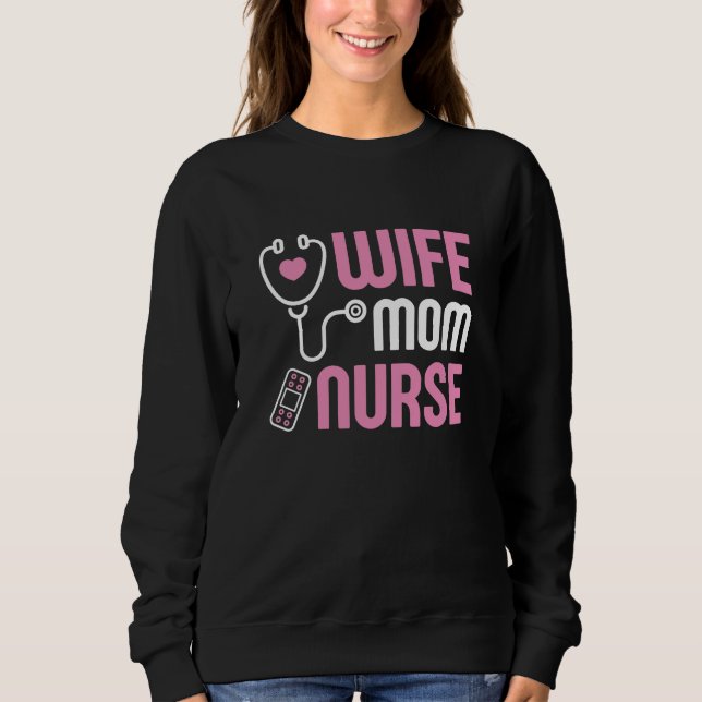 Wife Mum Nurse Sweatshirt (Front)