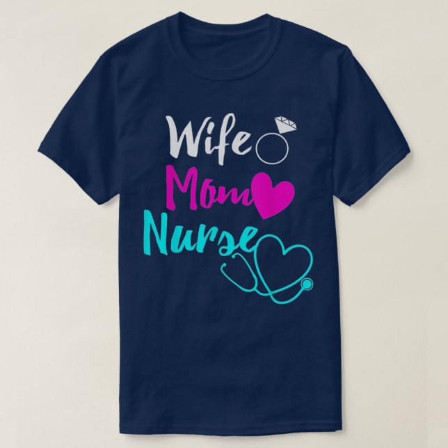 Wife Mum Nurse Womens RN LPN Mothers Day Gift For  T-Shirt (Design Front)