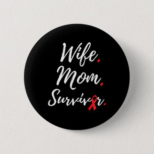 Wife Mum Survivor Blood Cancer Awareness  6 Cm Round Badge