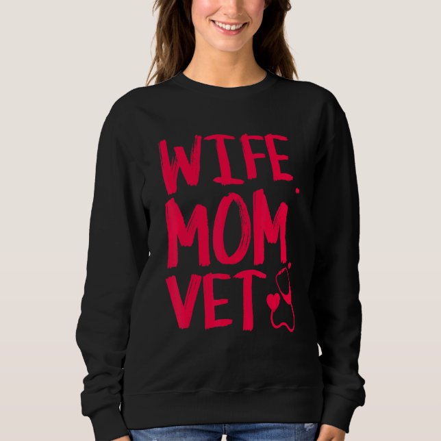 Wife Mum Vet Sweatshirt (Front)