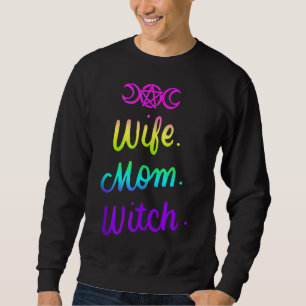 Wife Mum Witch Funny Halloween Women Gifts Witchcr Sweatshirt