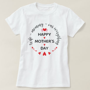 Wife Mummy Our Everything Cute Mother's day Sweet T-Shirt