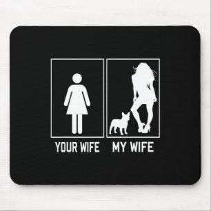 Wife My Wife French Bulldog Fun Frenchie For Husba Mouse Pad