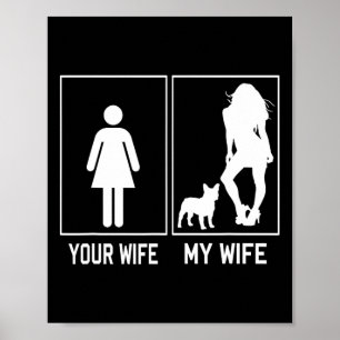 Wife My Wife French Bulldog Fun Frenchie For Husba Poster