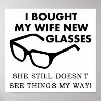 Wife New Glasses Funny Poster