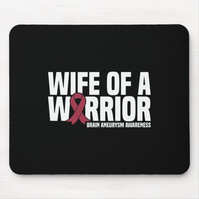 Wife of a Warrior Brain Aneurysm Awareness  Mouse Pad (Front)