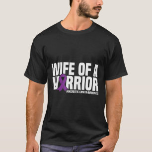 Wife of a Warrior Purple Ribbon Pancreatic Cancer T-Shirt
