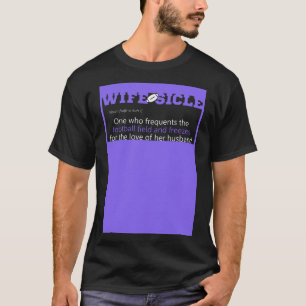 Wife of Football Player Wifesicle Definition T-Shirt