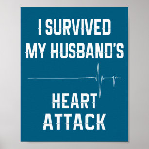 Wife of heart attack survivor - survived husband's poster