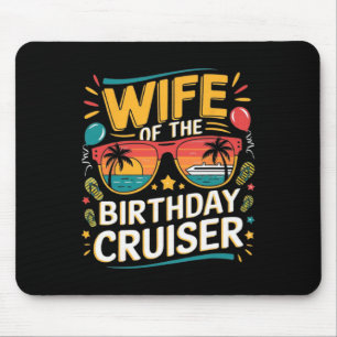Wife Of The Birthday Cruiser 2025 Birthday Cruise Mouse Pad