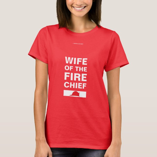 WIFE OF THE FIRE CHIEF T-Shirt (Front)