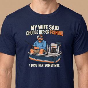 Wife or Fishing Funny T-Shirt