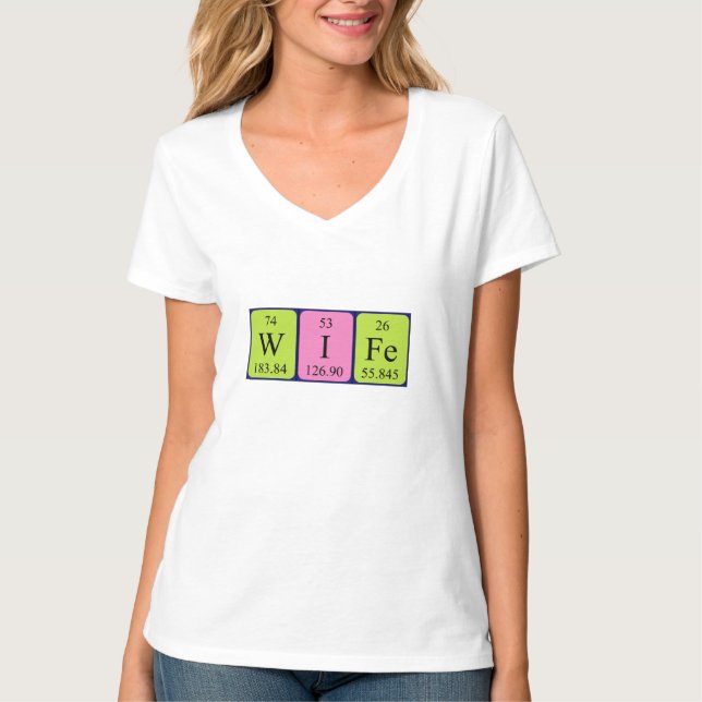 Wife periodic table name shirt (Front)