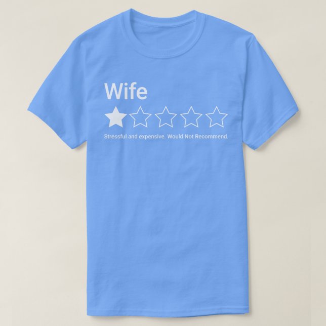 Wife Rating One out of Five Stars T-Shirt (Design Front)