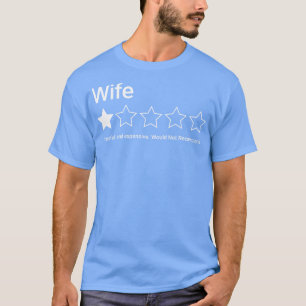 Wife Rating One out of Five Stars T-Shirt