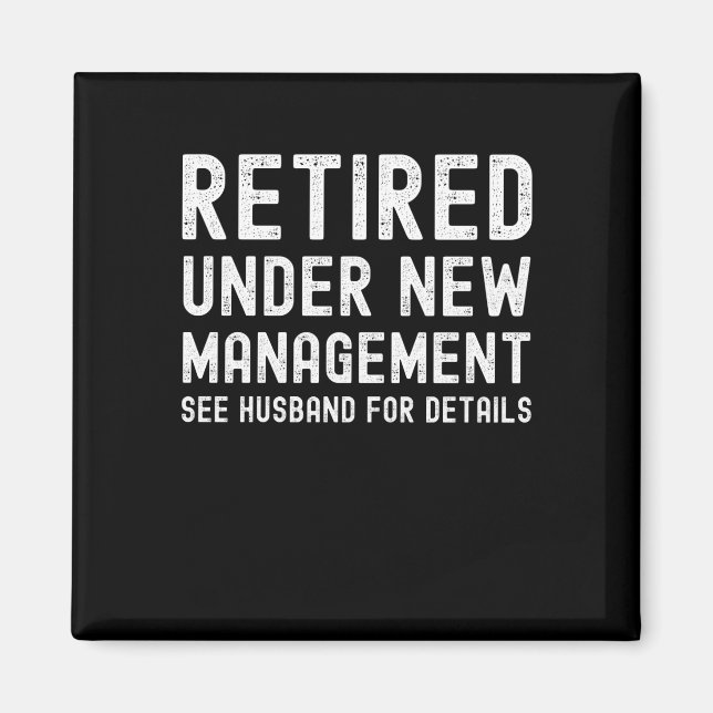 Wife retirement funny retired women coworkers magnet (Front)