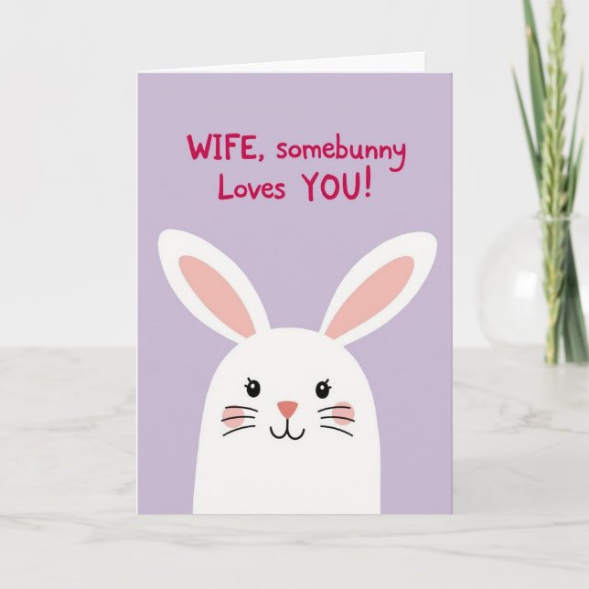 Wife Somebunny Loves You Card (Front)