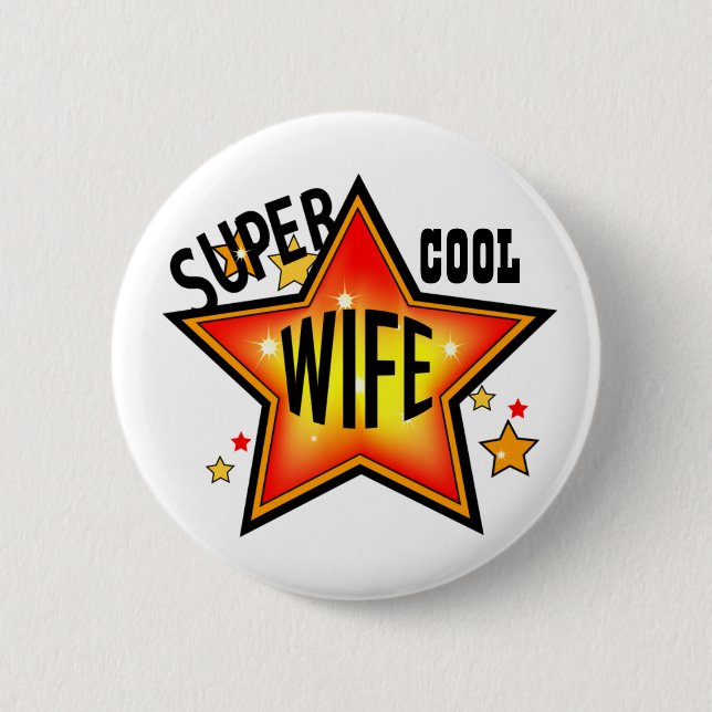 Wife Super Cool Star Funny Button (Front)