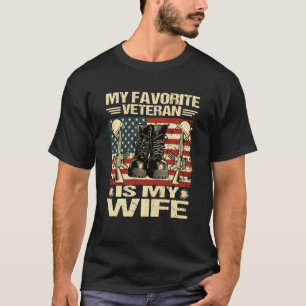 Wife Veterans Day My Favourite Veteran Is My Wife T-Shirt