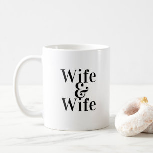 Wife & Wife Gay Lesbian Marriage Coffee Mug