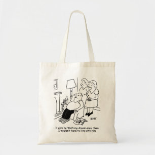 Wife wishes her husband was her dream man tote bag