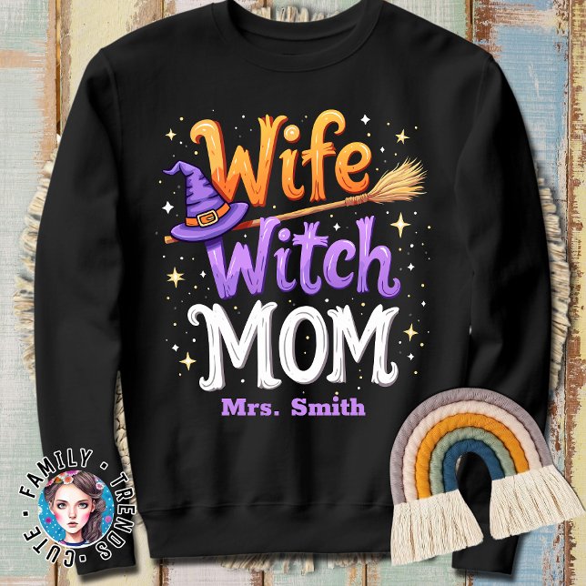 Wife Witch Mum Funny Halloween Costume Sweatshirt (Creator Uploaded)