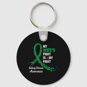 Wife's Fight My Fight Kidney Disease Awareness  Key Ring