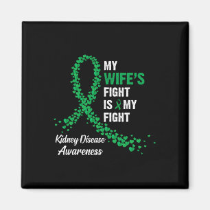Wife's Fight My Fight Kidney Disease Awareness Magnet