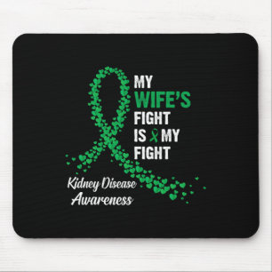 Wife's Fight My Fight Kidney Disease Awareness Mouse Pad