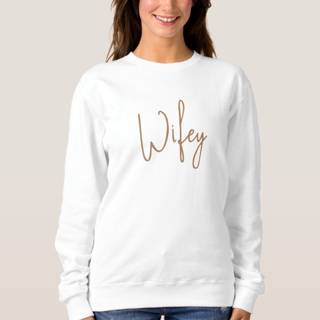 Wifey Bride Anniversary Typography Sweatshirt (Front)
