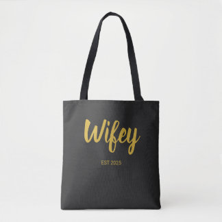 Wifey Custom Gold Bride, Fiance Gift Tote Bag