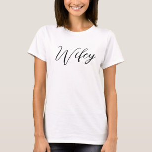 Wifey Elegant Black Script white Womens T-Shirt