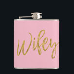 Wifey Flask with Gold Foil Script and Pink<br><div class="desc">Wifey White Flask with Gold Foil Script and Pink Background. The Wifey flask  make a perfect bridal shower or honeymoon gift for the bride and matches the hubby flask for the husband.</div>